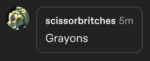 A screenshot of a reply by the user scissorbritches saying "Grayons"